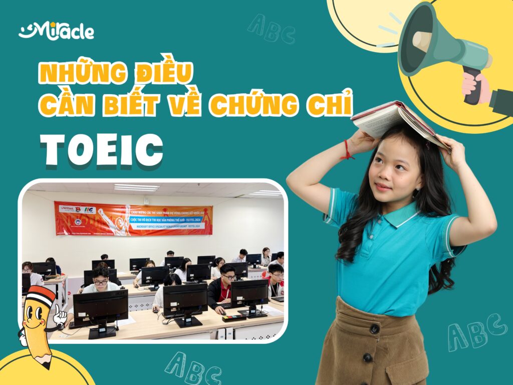 NHỮNG ĐIỀU CẦN BIẾT VỀ CHỨNG CHỈ TOEIC